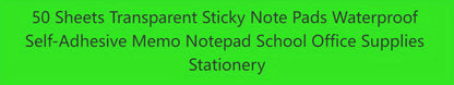 50 Sheets Transparent Sticky Note Pads Waterproof Self-Adhesive Memo Notepad School Office Supplies Stationery